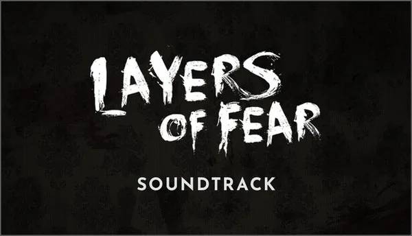 Layers of Fear - サウンドトラック (2016)