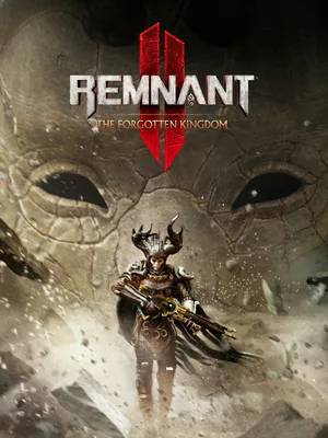 Remnant II: The Forgotten Kingdom